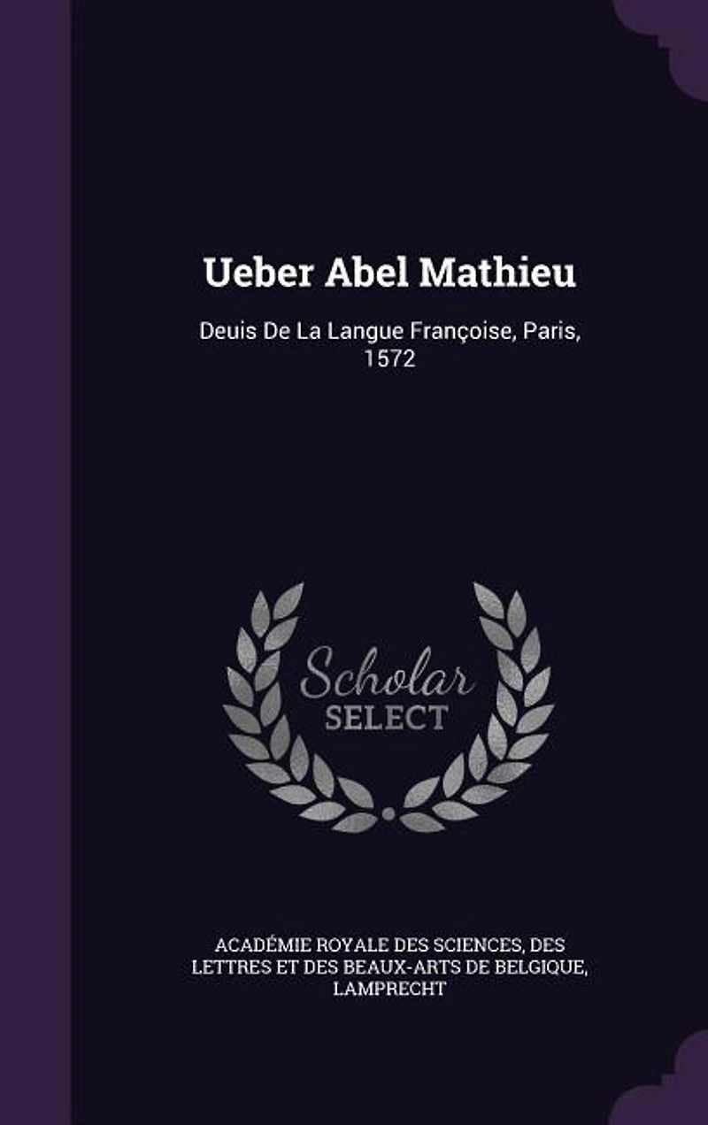 Ueber Abel Mathieu: Deuis De La Langue Françoise, Paris, 1572