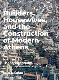 Builders Housewives and the Construction of Modern Athens