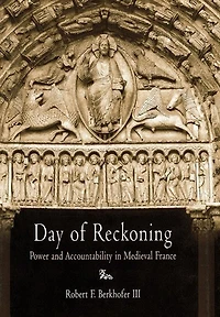 Day of Reckoning: Power and Accountability Medieval France
