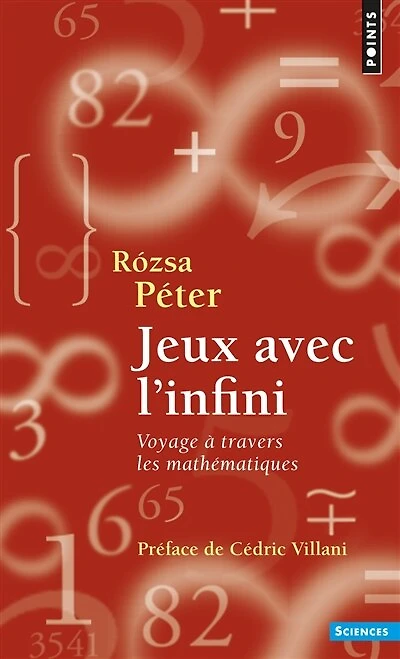Jeux avec l'infini: voyage à travers les mathématiques
