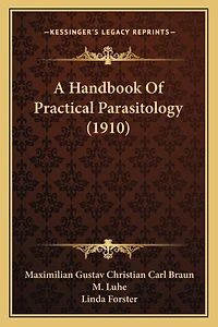 A Handbook Of Practical Parasitology (1910)