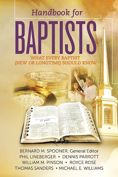 Handbook for Baptists What Every Baptist (New and Longtime) Should Know: What Every Baptist (New and Longtime) Should Know