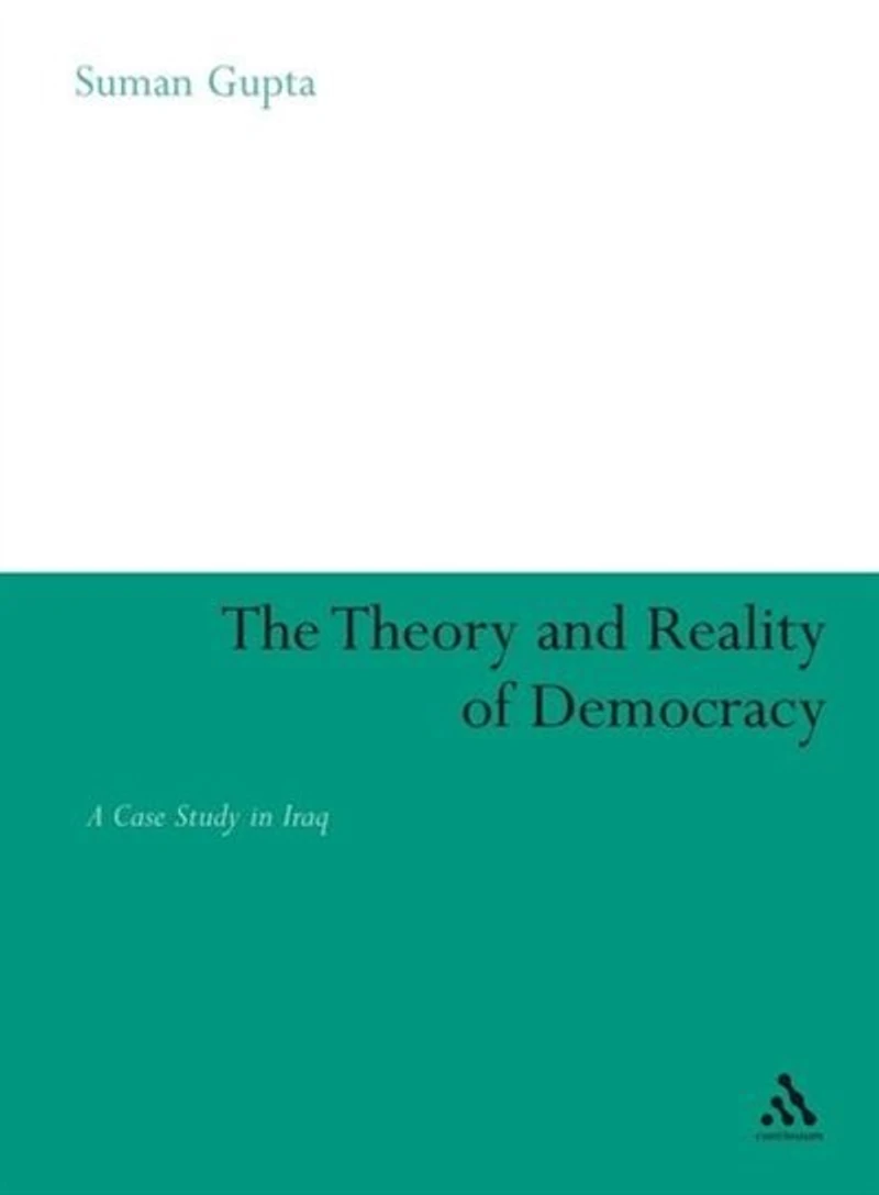 Theory and Reality of Democracy: A Case Study Iraq
