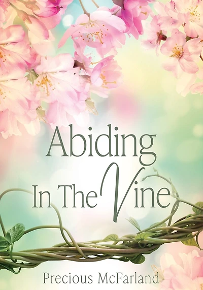 Abiding In The Vine