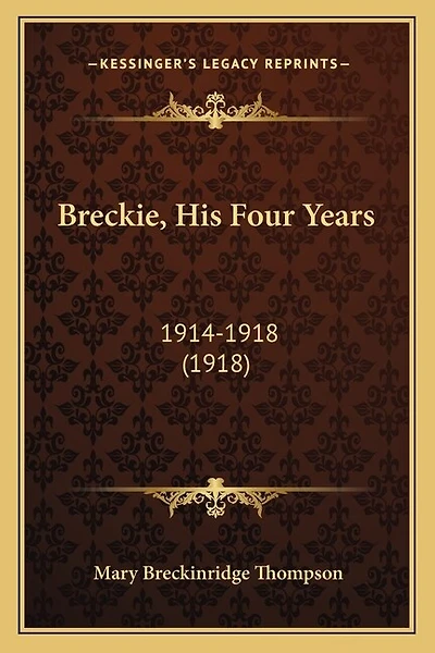 Breckie, His Four Years: 1914-1918 (1918)
