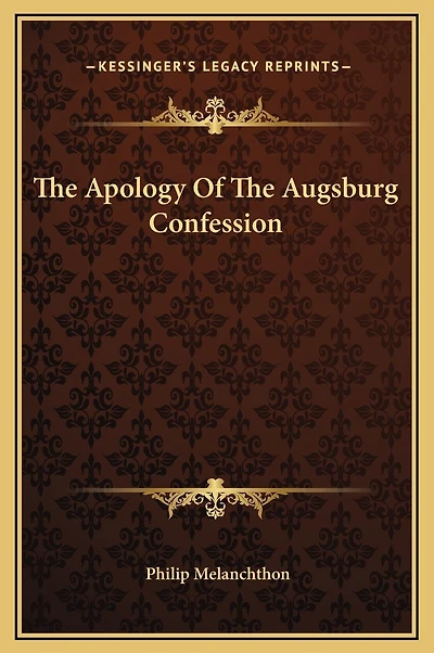 The Apology Of The Augsburg Confession