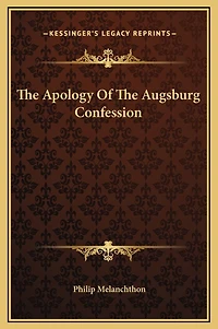 The Apology Of The Augsburg Confession