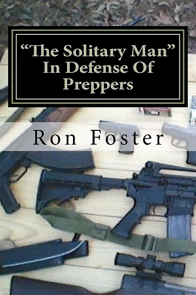 The Solitary Man: In Defense of Preppers
