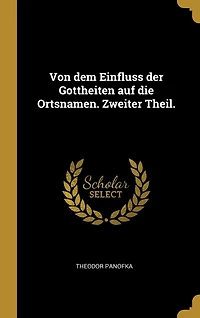 Von dem Einfluss der Gottheiten auf die Ortsnamen. Zweiter Theil.