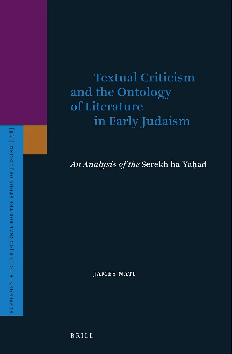 Textual Criticism and the Ontology of Literature in Early Judaism: An Analysis of the Serekh ha-Yaḥad