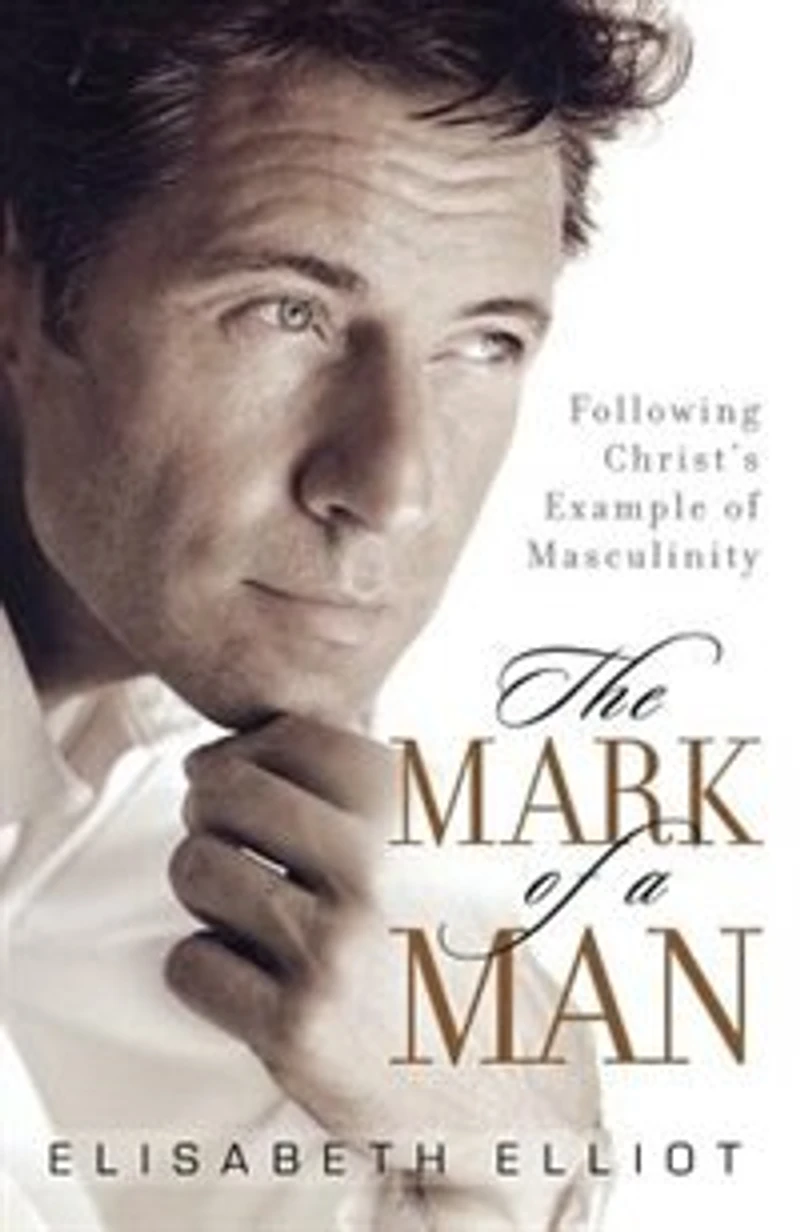 The Mark of a Man: Following Christ's Example Masculinity