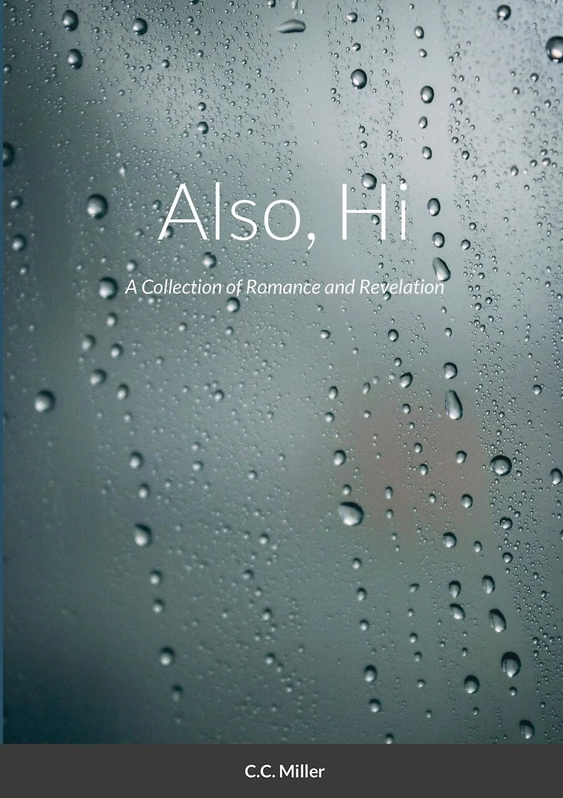 Also, Hi: A Collection of Romance and Revelation
