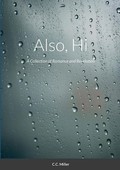 Also, Hi: A Collection of Romance and Revelation