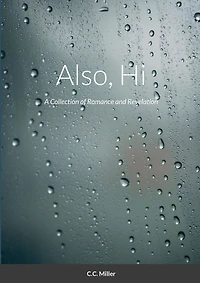Also, Hi: A Collection of Romance and Revelation