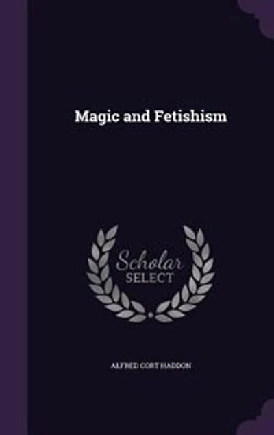 Magic and Fetishism