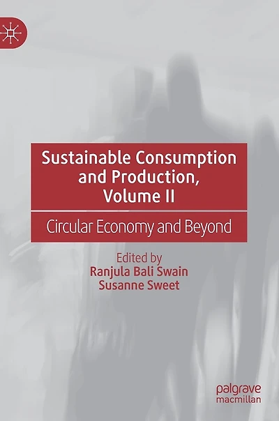 Sustainable Consumption And Production, Volume Ii: Circular Economy Beyond