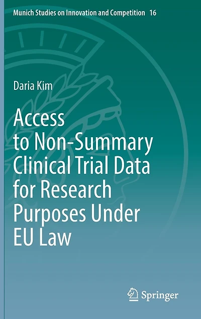 Access To Non-summary Clinical Trial Data For Research Purposes Under Eu Law