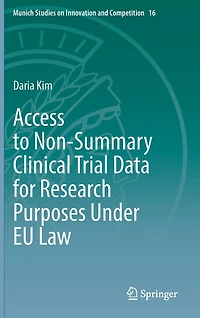 Access to Non-Summary Clinical Trial Data for Research Purposes Under EU Law