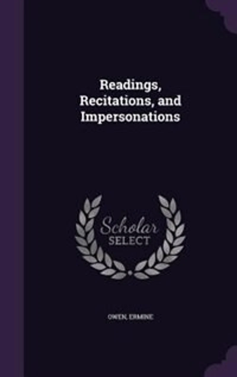 Readings, Recitations, and Impersonations (Classic Reprint)