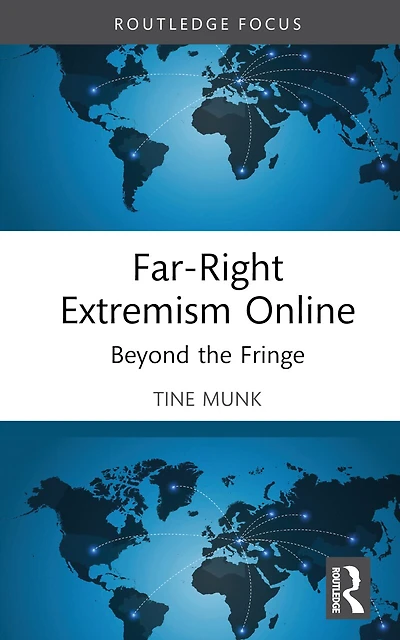 Far-Right Extremism Online: Beyond the Fringe