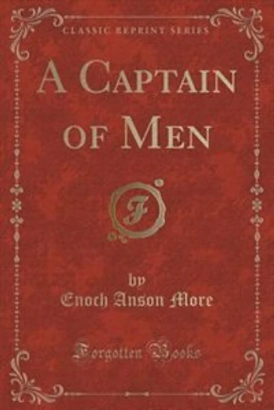 A Captain of Men (Classic Reprint)