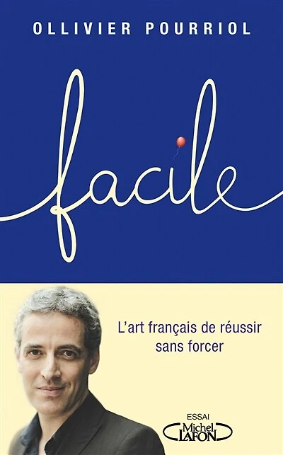 Facile: l'art français de réussir sans forcer