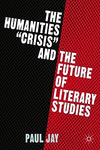the Humanities "Crisis" and Future of Literary Studies