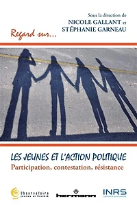 Les jeunes et l'action politique: participation, contestation, résistance