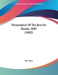Persecution Of The Jews In Russia, 1881 (1882)
