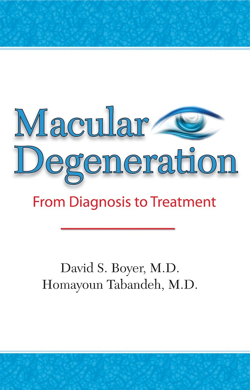 Macular Degeneration: From Diagnosis To Treatment
