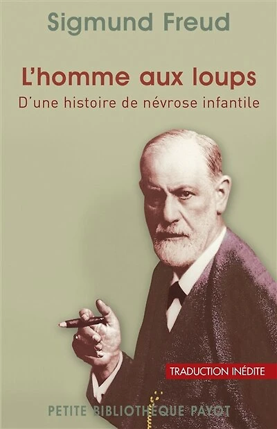 L' homme aux loups: d'une histoire de névrose infantile