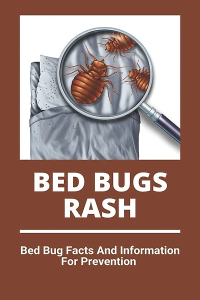 Bed Bugs Rash: Bed Bug Facts And Information For Prevention: Exterminator Bugs