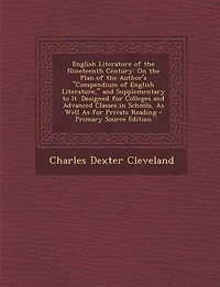 English Literature of the Nineteenth Century: On the Plan of the Author's Compendium of English Literature, and Supplementary to It. Designed for