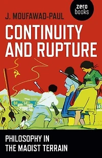 Continuity and Rupture: Philosophy the Maoist Terrain