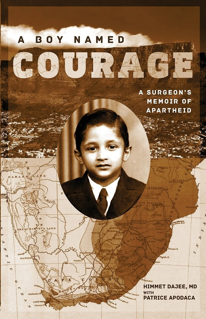 Boy Named Courage, A: A Surgeon's Memoir of Apartheid