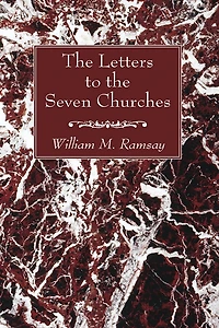 The Letters to the Seven Churches