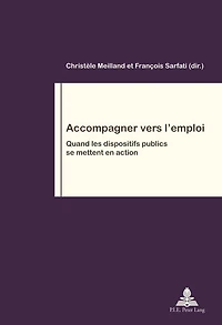 Accompagner vers l’emploi: Quand les dispositifs publics se mettent en action