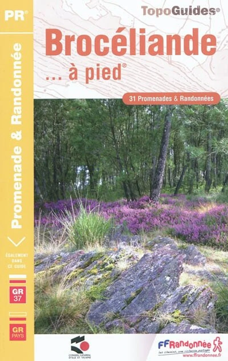 Brocéliande... à pied: 31 promenades & randonnées