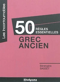 50 règles essentielles: grec ancien