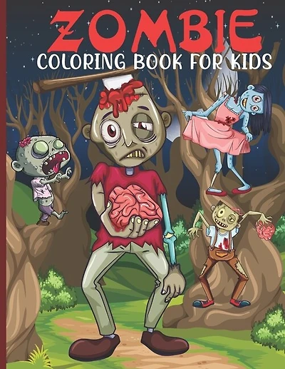 Zombie Coloring Book For Kids: Zombie Coloring Book For A Kids With Zombie Collections, Fun, Stress Remissive And Relaxation.