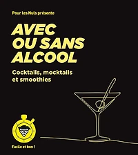 Avec ou sans alcool: cocktails, mocktails et smoothies