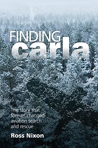 Finding Carla: The Story That Forever Changed Aviation Search And Rescue