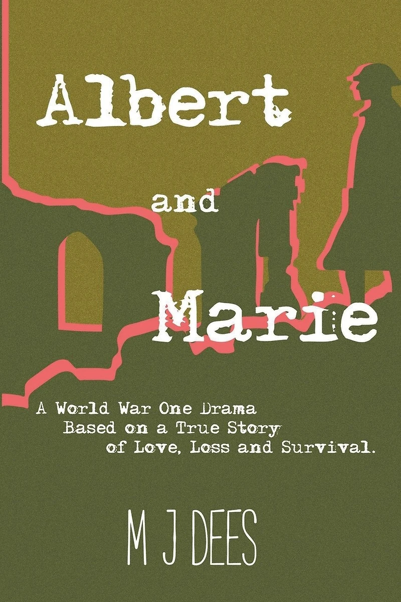 Albert & Marie a World War One Drama Based on True Story of Love, Loss and Survival
