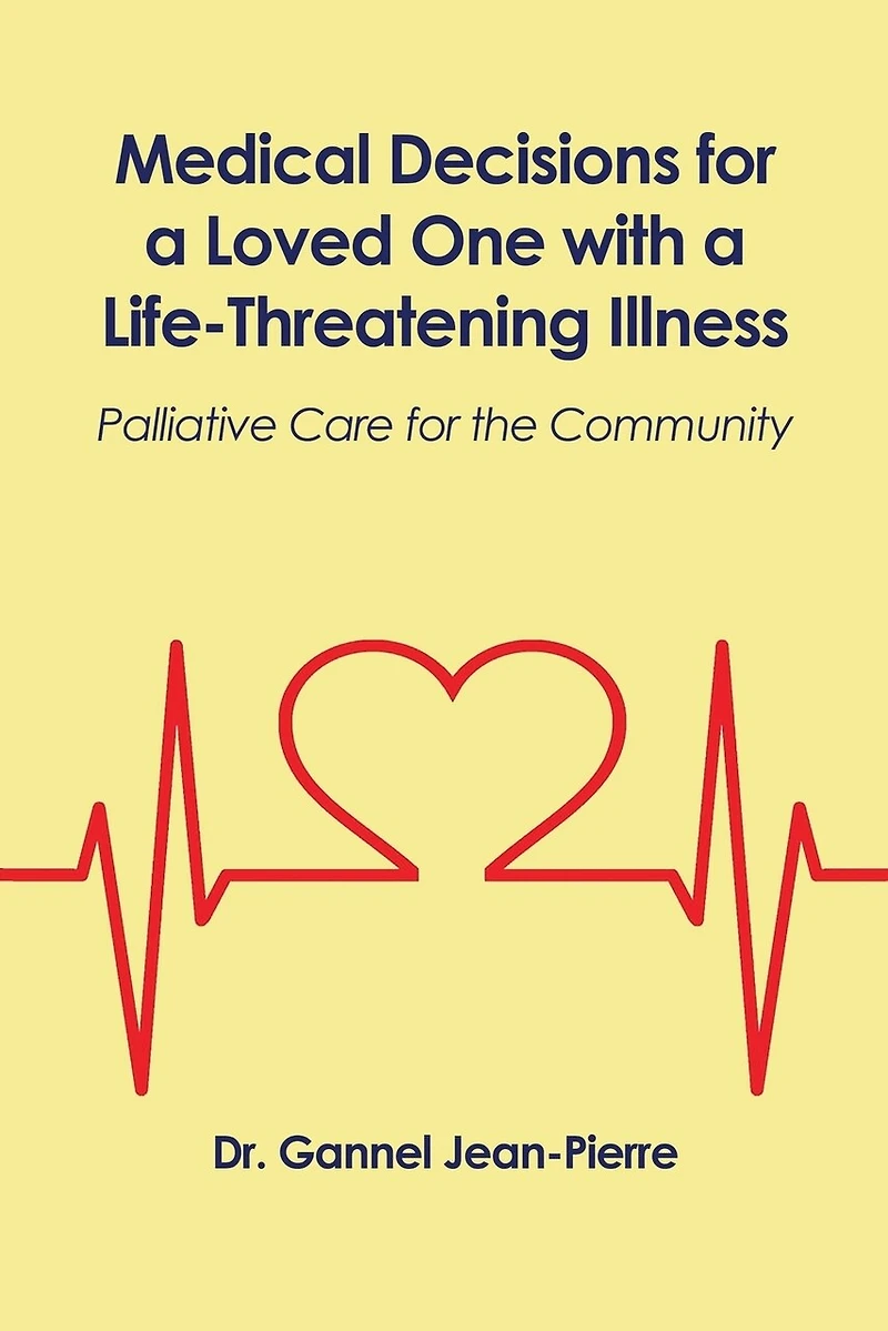 Medical Decisions for a Loved One with Life-Threatening Illness: Palliative Care the Community