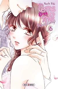 Come to me : wedding, Vol. 6