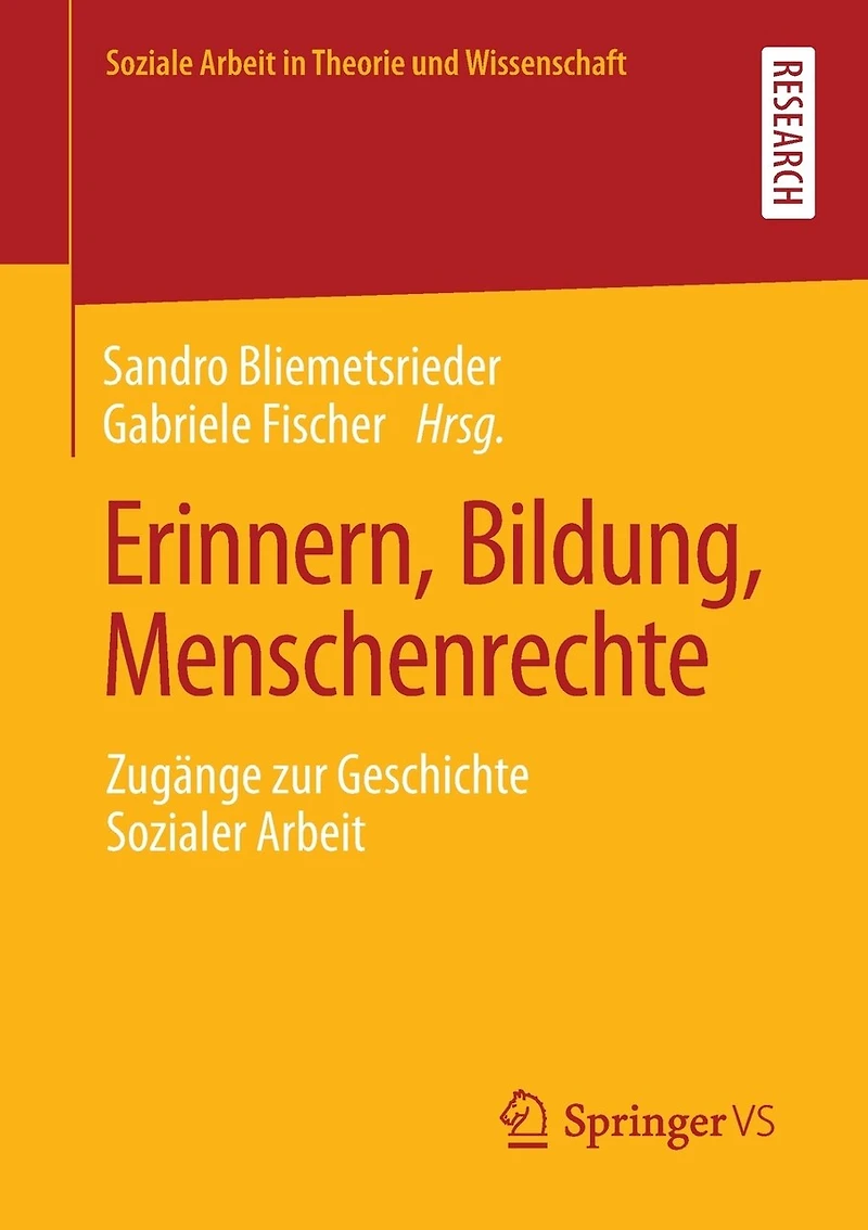 Erinnern, Bildung, Menschenrechte: Zugänge Zur Geschichte Sozialer Arbeit