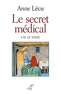 Le secret médical: vie et mort