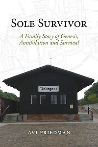 Sole Survivor: A Family Story of Genesis, Annihilation and Survival