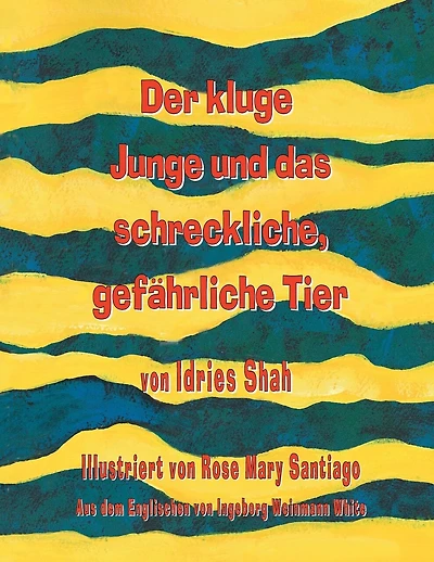 Der kluge Junge und das schreckliche, gefährliche Tier
