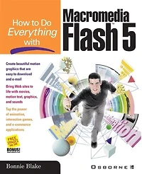 How to Do Everything with Macromedia Flash 5